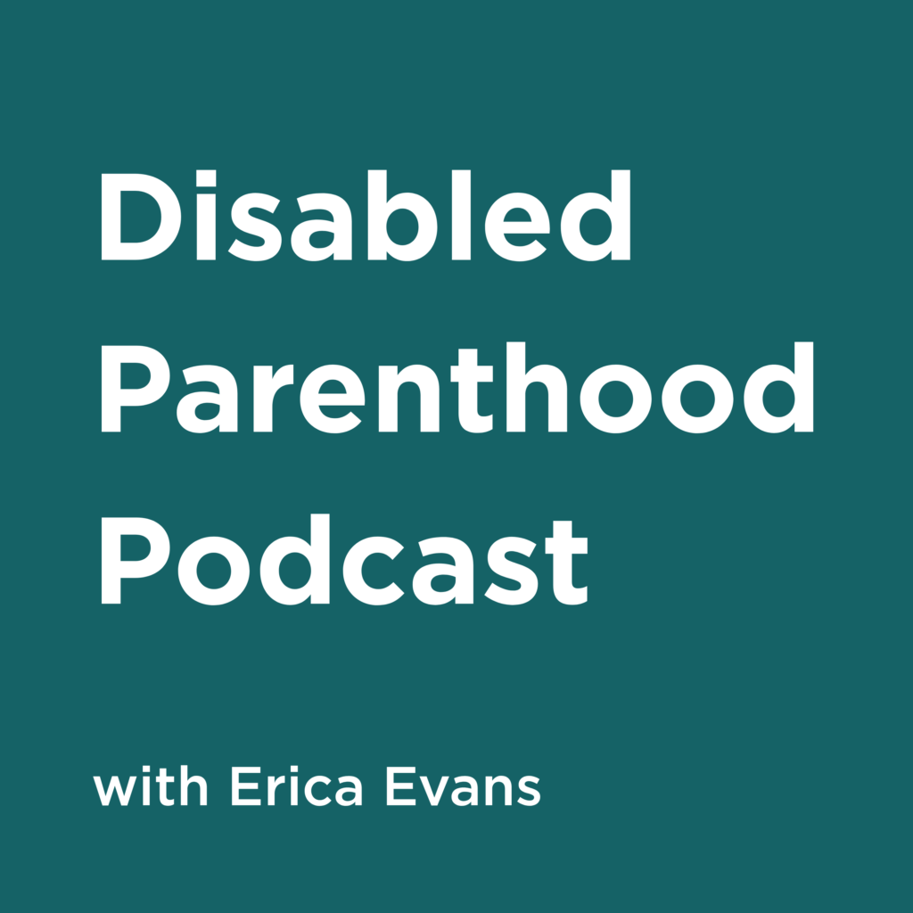 Dark teal square logo with white lettering reading Disabled Parenthood Podcast with Erica Evans.